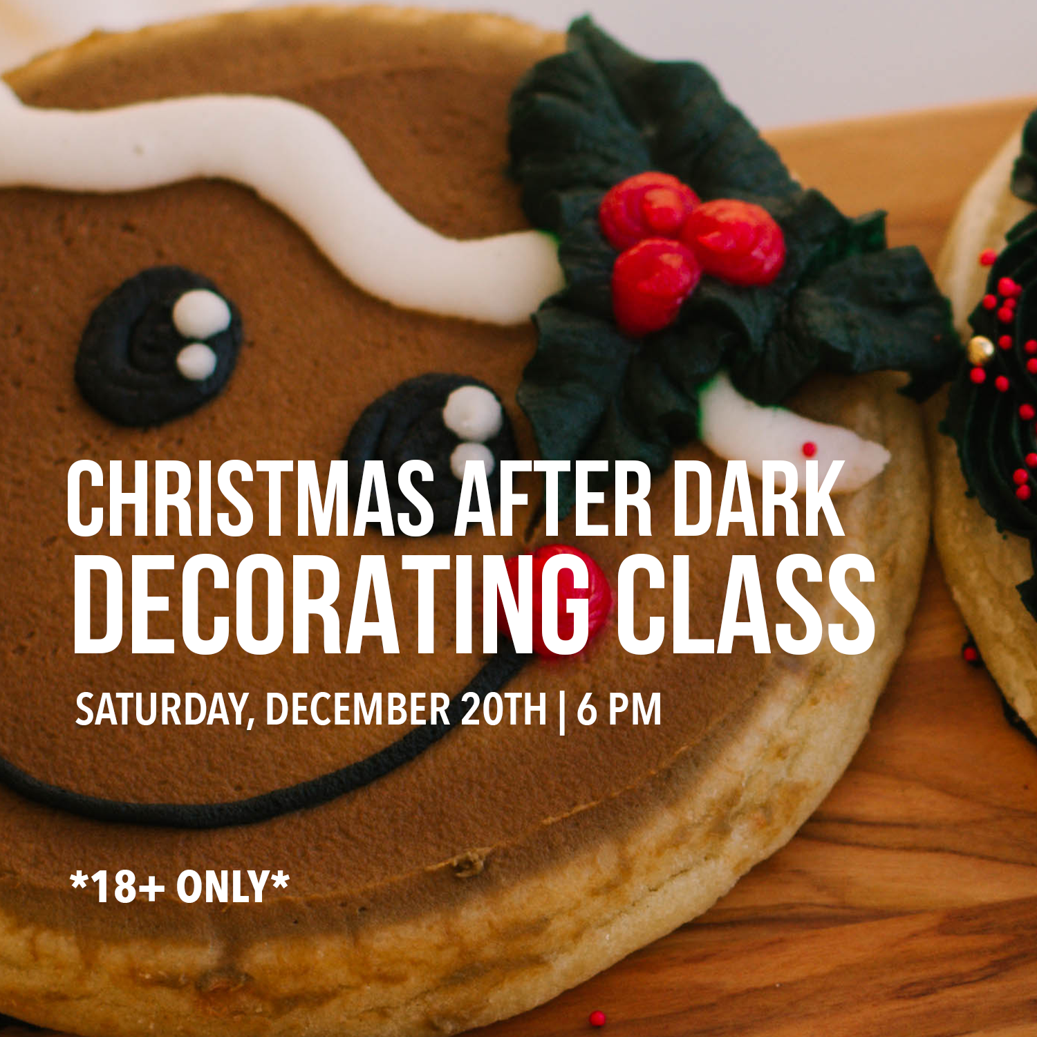 Christmas After Dark Cookie Decorating Class (18+ ONLY)